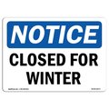 Signmission Safety Sign, OSHA Notice, 18" Height, Aluminum, Closed For Winter Sign, Landscape OS-NS-A-1824-L-10677